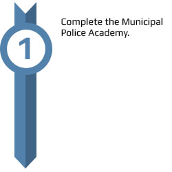 Complete the municipal police academy