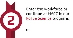 Continue at HACC in the Police Science program